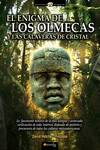 El enigma de los Olmecas y las calaveras de cristal