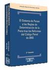 El sistema de penas y las reglas de determinaci�n de la pena tras las reformas de del C�digo penal de 2003