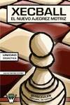XECBALL NUEVO AJEDREZ MOTRIZ