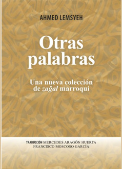 OTRAS PALABRAS. UNA NUEVA COLECCION DE ZAGAL MARROQUI