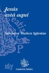 Jes�s est� aqu�