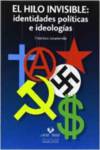 El hilo invisible. Identidades pol�ticas e ideolog�as