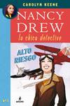 NANCY DREW LA CHICA DETECTIVE ALTO RIESGO