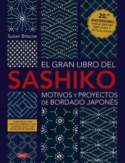 El gran libro del sashiko. Motivos y proyectos de bordado japon�s