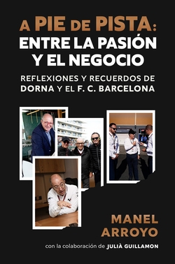 A pie de pista: entre la pasi�n y el negocio