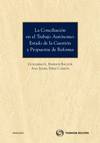 La conciliaci�n en el trabajo aut�nomo: estado de la cuesti�n y propuestas de reforma.