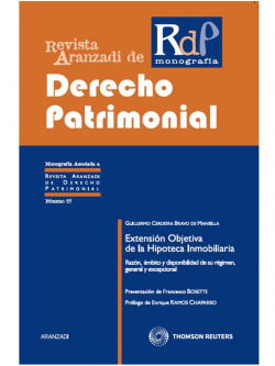 Extensi�n Objetiva de la Hipoteca Inmobiliaria - Raz�n, �mbito y disponibilidad de su r�gimen, general y excepcional
