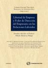 Libertad de empresa y poder de direcci�n del empresario en las relaciones laborales - Estudios ofrecidos al profesor Alfredo Montoya Melgar