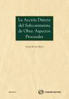 La acci�n directa del subcontratista de obra: Aspectos procesales
