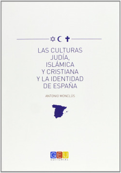 LAS CULTURAS JUDIA, ISLAMICA Y CRISTIANA Y LA IDENTIDAD DE E