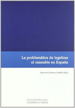 PROBLEMATICA DE LEGALIZAR EL CANNABIS EN