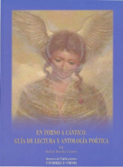 EN TORNO A CANTICO. GUIA DE LECTURA Y ANTOLOGIA POETICA