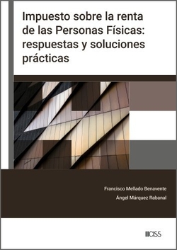 Impuesto sobre la renta de las Personas F�sicas: respuestas y soluciones pr�cticas