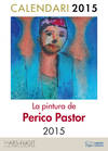 2015 Calendari. La pintura de Perico Pastor