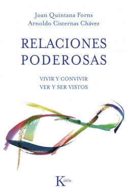 RELACIONES PODEROSAS VIVIR Y CONVIVIR, VER Y SER VISTOS