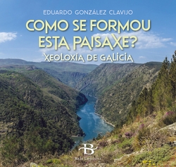 Como se formou esta paisaxe?: Xeolox�a de Galicia