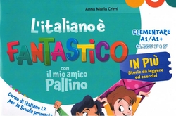 L'ITALIANO � FANTASTICO CON IL MIO AMICO PALLINO ATTIVIT� DI POTENZIAMENTO A1 � CLASSI 2A E 3A