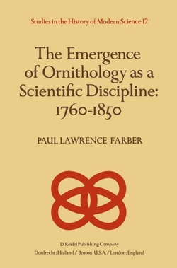 The Emergence of Ornithology as a Scientific Discipline: 1760