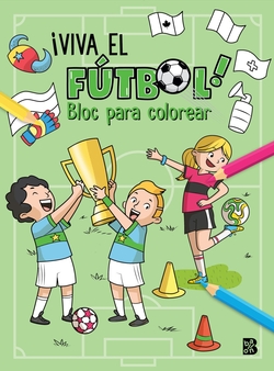 ¡VIVA EL FÚTBOL! BLOC PARA COLOREAR
