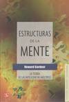 Estructuras de la mente : la teor�a de las inteligencias m�ltiples