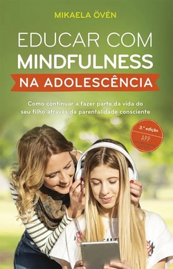 Educar com mindfulness na adolesc�ncia