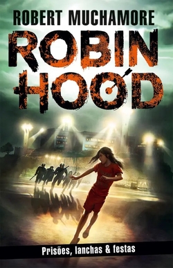 Robin Hood: Prisoes, lanchas & festas