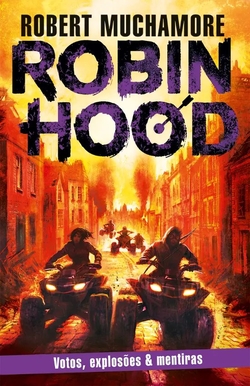 Robin Hood: Votos, explosoes & mentiras