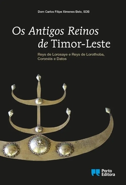 OS ANTIGOS REINOS DE TIMOR-LESTE