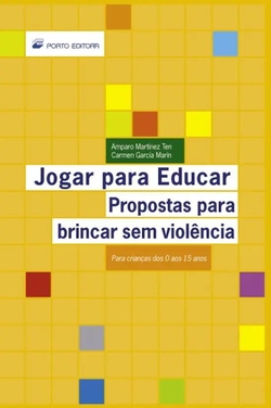 Jogar para Educar - Propostas para brincar sem viol�ncia