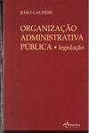 ORGANIZA��O ADMINISTRATIVA P�BLICA