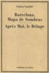 Barcelona, Mapa De Sombras/Apr�s Moi, Le D�luge