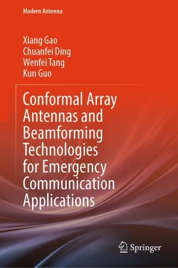 Conformal Array Antennas and Beamforming Technologies for Emergency Communication Applications