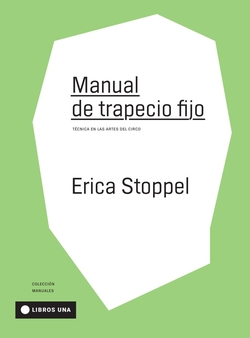 Manual de trapecio fijo:tecnica en las artes del circo
