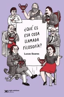 QUE ES ESA COSA LLAMADA FILOSOFIA