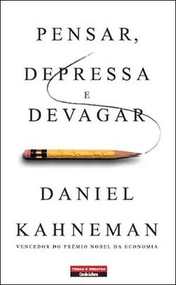 PENSAR, DEPRESSA E DEVAGAR