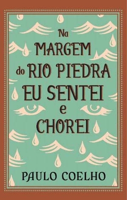 Na Margem do Rio Piedra Eu Sentei e Chorei