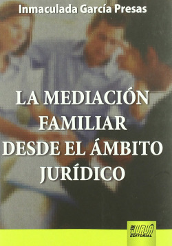 MEDIACI�N FAMILIAR DESDE EL �MBITO JUR�DICO