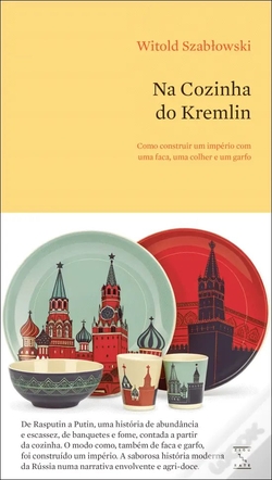 Na Cozinha do Kremlin