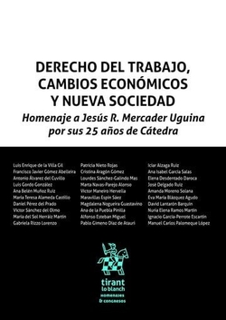 Derecho del trabajo, cambios econ�micos y nueva sociedad. Homenaje a Jes�s R. Mercader