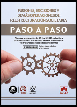 Fusiones, escisiones y dem�s operaciones de reestructuraci�n societaria. Paso a paso