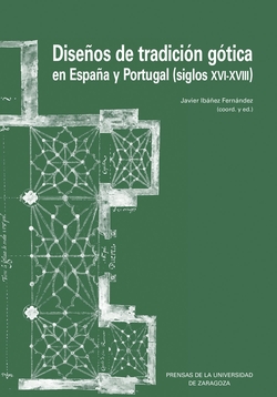 Dise�os de tradici�n g�tica en Espa�a y Portugal (siglos XVI-XVIII)