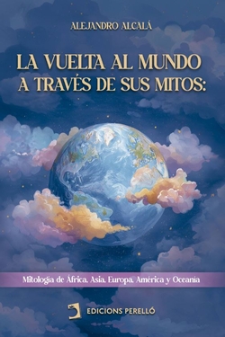 VUELTA AL MUNDO A TRAVES DE SUS MITOS, LA