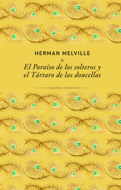El para�so de los solteros y el T�rtaro de las doncellas
