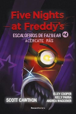 Five Nights at Freddy's Escalofr�os de Fazbear 4 - Ac�rcate m�s