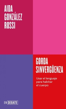 Gorda sinverg�enza (Serie ENDEBATE)