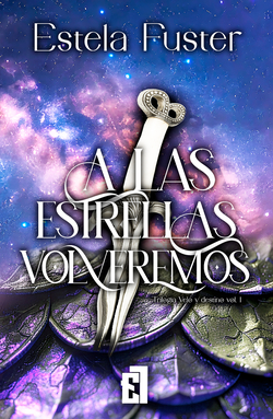 A las estrellas volveremos, vol.1 (Trilog�a Velo y Destino)