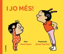 I jo més!