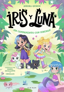 Iris y Luna: cuidadoras de cachorritos m�gicos 6 - �Un campamento con sirenas!
