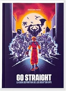 GO STRAIGHT. LA GUIA DEFINITIVA DE LOS BEAT EM UPS