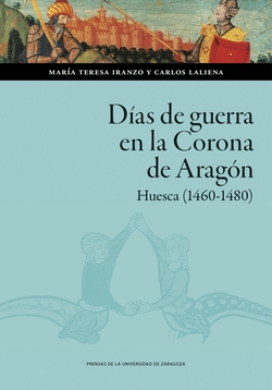 D�as de guerra en la Corona de Arag�n. Huesca (1460-1480)